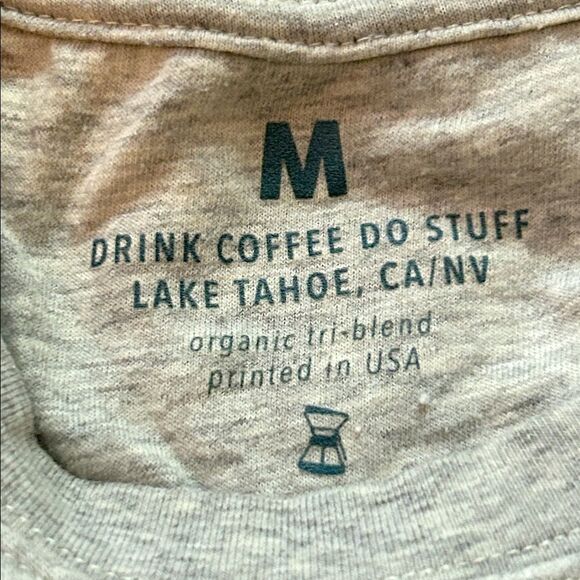 Drink Coffee Do Stuff Gray Sweatshirt lake Tahoe, California organic size medium - Picture 2 of 9